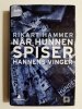 NAR HUNNEN SPISER HANNENS VINGER - Rikart Hammer 